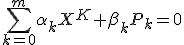 3$\sum_{k=0}^m \alpha_kX^K +\beta_k P_k=0